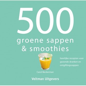 500 groene sappen &amp; smoothies