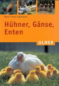 Huhner, Ganse, Enten  Marie-Theres Estermann