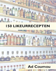 '150 likeurrecepten' Ad Coumou